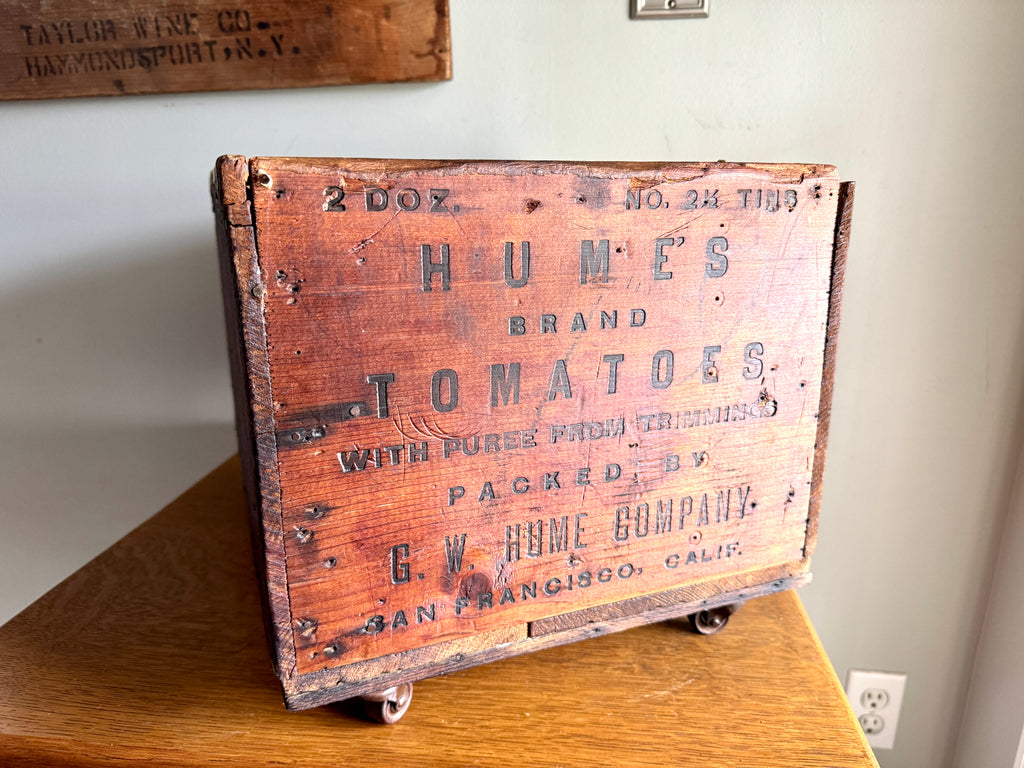 Antique Wooden Advertising Crate, "Humes Brand Tomatoes" by the G.W. Hume Company in San Francisco, California on Casters.